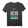 Lass Das Mal Den Markus Machen! Personalisiertes Namensspruch T-Shirt für Geburtstag, Namenstag & Vatertag