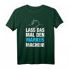 Lass Das Mal Den Markus Machen! Personalisiertes Namensspruch T-Shirt für Geburtstag, Namenstag & Vatertag