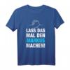 Lass Das Mal Den Markus Machen! Personalisiertes Namensspruch T-Shirt für Geburtstag, Namenstag & Vatertag