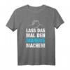 Lass Das Mal Den Markus Machen! Personalisiertes Namensspruch T-Shirt für Geburtstag, Namenstag & Vatertag