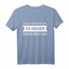 Aufregen Aufregung Nicht Ich Rege Mich Auf Andere T-Shirt – Lustiges Back- und Küchen-Shirt für Mutter, Oma & Backliebhaber zum Geburtstag oder Weihnachten