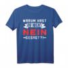 Warum hast du nicht Nein gesagt?! T-Shirt – Lustiges Junggesellenabschied Design für Männer & Bachelor Party