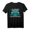 Ja ich bin Physio und nein ich möchte dich nicht massieren T-Shirt – Witziges Geschenk für Physiotherapeuten, Freunde & Familie