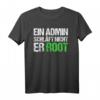 Ein Admin schläft nicht er root T-Shirt – Lustiges IT- und Systemadministrator Geschenk für Geburtstage & Anlässe