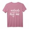 Niemand will mich umarmen. HUG ME Shirt – Emotionales, lustiges T-Shirt für Traurige, Introvertierte & nach Trennung