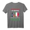 Toskana Urlaub Spruch T-Shirt – Ich muss nicht in Therapie, ich muss einfach zurück in die Toskana mit italienischer Karte als Geschenk