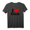 Ich Liebe Heart Dick Richard T-Shirt - Lustiges Humorvolles Geschenk für Männer