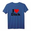 Ich Liebe Heart Dick Richard T-Shirt - Lustiges Humorvolles Geschenk für Männer