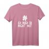# Ich Mach Da Nicht Mit T-Shirt - Lustiges Meme Statement für Herren und Damen, Trendiges Hashtag T-Shirt