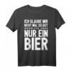 Bier Bierliebhaber T-Shirt - Lustiges Party Spruch Geschenk für Biertrinker und Partygänger