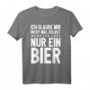 Bier Bierliebhaber T-Shirt - Lustiges Party Spruch Geschenk für Biertrinker und Partygänger