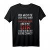 Ich wusste der Tag wird hässlich... Lustiges Spruch T-Shirt für Frauen & Männer – Humorvolle Kleidung mit witzigem Statement
