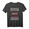 Ich wusste der Tag wird hässlich... Lustiges Spruch T-Shirt für Frauen & Männer – Humorvolle Kleidung mit witzigem Statement