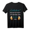 Lederhose brauch ich nicht. Bin nur zum Saufen hier Bier T-Shirt – Lustiges Party Oberteil für Männer bei Volksfesten und Biertrinken