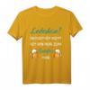 Lederhose brauch ich nicht. Bin nur zum Saufen hier Bier T-Shirt – Lustiges Party Oberteil für Männer bei Volksfesten und Biertrinken