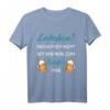 Lederhose brauch ich nicht. Bin nur zum Saufen hier Bier T-Shirt – Lustiges Party Oberteil für Männer bei Volksfesten und Biertrinken