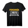 Pensionär 2023 nicht mehr mein Problem T-Shirt – Lustiges Geschenk für Rentnerinnen und Rentner im Ruhestand