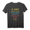 12. Geburtstag T-Shirt mit lustigem Spruch – Perfekte Partydeko für jemanden, der sich nichts wünscht