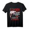 Lustiges Papa T-Shirt - Wenn Papa es nicht reparieren kann, kann es keiner - Perfektes Vatertagsgeschenk für den besten Vater mit Humor