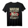 Warum Hast Du Nicht Nein Gesagt? Lustiges Geschenk T-Shirt für jeden Anlass – Perfekt für Geburtstag, Muttertag, Vatertag, Weihnachten