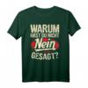 Warum Hast Du Nicht Nein Gesagt? Lustiges Geschenk T-Shirt für jeden Anlass – Perfekt für Geburtstag, Muttertag, Vatertag, Weihnachten