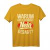 Warum Hast Du Nicht Nein Gesagt? Lustiges Geschenk T-Shirt für jeden Anlass – Perfekt für Geburtstag, Muttertag, Vatertag, Weihnachten