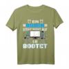 Admin Administrator steht nicht auf der Bootet T-Shirt – Lustiges IT & Programmierer Geschenk für Systemadministratoren und Softwareentwickler