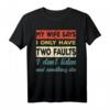 Mein Frau sagt ich habe nur zwei Fehler: Ich höre nicht zu - Lustiges Vintage Retro Männer T-Shirt mit Humor, perfektes Geschenk für Ehemann & Vater