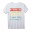 Mein Frau sagt ich habe nur zwei Fehler: Ich höre nicht zu - Lustiges Vintage Retro Männer T-Shirt mit Humor, perfektes Geschenk für Ehemann & Vater