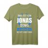 Jonas Name Vorname Geschenk T-Shirt - Personalisierte Jungengeschenke mit lustigem Spruch