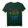 Wer Mich Nicht Mag, Der Muss Noch An Sich Arbeiten T-Shirt – Stolzes LGBTQ+ Pride Shirt für Selbstliebe, Feminismus & Gleichberechtigung