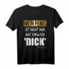 Mein Penis Ist Nicht Nur Auf Englisch Dick - Lustiges, Provokantes T-Shirt mit Schwarzem Humor für Freunde & Geburtstage