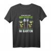 Wenn dieses Shirt noch sauber ist, war ich noch nicht im Garten - Lustiges Gartenarbeit T-Shirt für Gärtner, Hobbygärtner & Landschaftsbauer