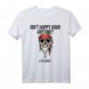 Ist nicht jederzeit Happy Hour T-Shirt - Lustiges Anytime Shirt für Partys und Freizeit mit witzigem Spruch