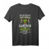 Leg Dich Nicht Mit Einem Gärtner An - Lustiges Gartenarbeit T-Shirt mit Spruch für Hobbygärtner, Gärtner und Landschaftsgärtner
