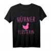 Lustiges Huhn Landwirtin T-Shirt mit Spruch - Originelles Geschenk für Bäuerinnen & Landwirtinnen, Perfekt für Dorfpartys & das Landleben