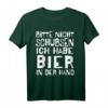 Bitte Nicht Schubsen Ich Habe Bier In Der Hand - Lustiges Party T-Shirt für Bierliebhaber & Feiernde, perfekt als Geburtstags- oder Weihnachtsgeschenk