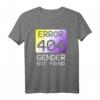 Gender not found - Non-Binary CSD T-Shirt für LGBTQ+ Pride, Coming-Out & Support für nicht-binäre & genderqueere Personen