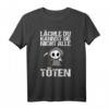 Lächeln Du Kannst Du Nicht Alle Töten Sarkasmus T-Shirt – Lustiges Sprüche-Shirt für Fans von Humor & Ironie