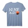 Nuke Mars Just To Terraform Of Course T-Shirt – Unterstützung für die Occupy Mars Bewegung, Weltraum- und Raumfahrtfans