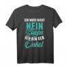 Lustiges Onkel Geschenk T-Shirt - Ich Muss Nicht Nein Sagen Ich Bin Der Onkel, Perfekt für Weihnachten, Geburtstag & Familienfeiern