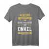 Erheben Sie sich! Sein Majestät der Onkel betritt den Raum T-Shirt – Lustiges Geschenk für Taufe, Geburtstag, Schwangerschaft & Familienfeiern