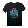 Nur die besten Brüder werden zum Onkel befördert T-Shirt – Geschenk für stolze zukünftige Onkel