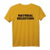Natural Selection T-Shirt für Damen, Herren & Kinder – Klassisch geschnitten, doppelt genähter Saum, umweltfreundlich & vielseitig