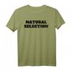 Natural Selection T-Shirt für Damen, Herren & Kinder – Klassisch geschnitten, doppelt genähter Saum, umweltfreundlich & vielseitig