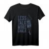 Weniger reden, mehr Kreide T-Shirt – Stylisches Klettersport Design für Kletterer, Boulder und Indoor Klettern