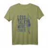 Weniger reden, mehr Kreide T-Shirt – Stylisches Klettersport Design für Kletterer, Boulder und Indoor Klettern