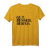 Gut Besser Bernd T-Shirt - Lustiger Namenstag Spruch für Männer, Jungs und Teenies, Perfektes Geburtstagsgeschenk für Bernd