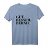Gut Besser Bernd T-Shirt - Lustiger Namenstag Spruch für Männer, Jungs und Teenies, Perfektes Geburtstagsgeschenk für Bernd