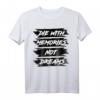 With Memories Not Dreams T-Shirt – Motivationsshirt mit Spruch auf schwarzem Hintergrund, klassisch geschnitten, perfektes Geschenk für Inspiration und Erinnerungen